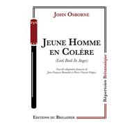 Jeune Homme en Colère - John Osborne - Du Brigadier Editions - relié - Théâtre