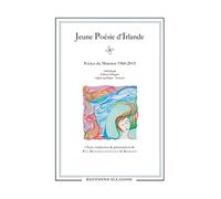 Jeune poésie d'Irlande: Poètes du Munster 1960-2015 : anthologie bilingue anglais-gaélique/français