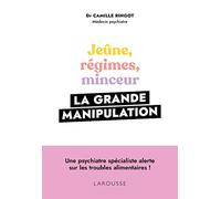 Jeûne, régimes, minceur, la grande manipulation