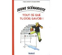 Jeune scénariste : tout ce que tu dois savoir: Tout ce que tu dois savoir !