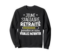 Jeune Stagiaire Retraité Formation en Cours de Retraite Sweatshirt