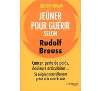 Jeûner pour guérir selon Rudolph Breuss