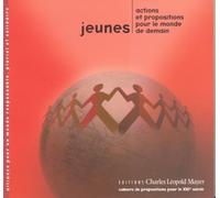 Jeunes Actions et propositions pour le monde de demain - Collectif - Mayer Charles Leopold Eds - broché - Livre