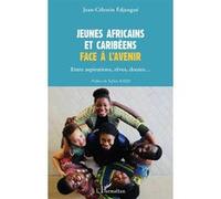 Jeunes africains et caribéens face à l'avenir Jean-Célestin Edjangue (Auteur)