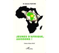 Zacharia W. Tiemtore – Jeunes d'Afrique, agissons ! – Essai – Broché