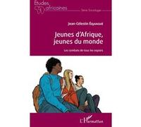 Jeunes d'Afrique, jeunes du monde Jean-Célestin Edjangue (Auteur)
