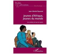 Jeunes D'afrique, Jeunes Du Monde - Les Combats De Tous Les Espoirs