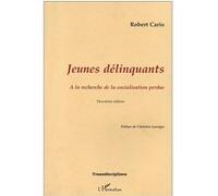 Jeunes délinquants A la recherche de la socialisation perdue - Robert Cario - L'harmattan - broché - Livre