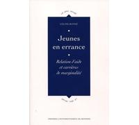 Jeunes En Errance - Relation D'aide Et Carrières De Marginalité
