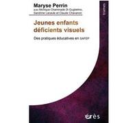 Jeunes enfants déficients visuels Maryse Perrin (Auteur)