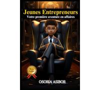 Jeunes entrepreneurs : votre première aventure en affaires