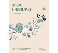 Jeunes et musulmans en 5 histoires
