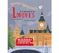 Jeunes explorateurs à la découverte de Londres Daniela Celli (Auteur), Laura Re (Illustration), EMMANUELLE PERAS (Traduction)