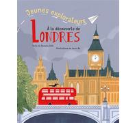 Jeunes explorateurs à la découverte de Londres - Daniela Celli - White Star Kids - cartonné - Document jeunesse