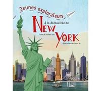Jeunes explorateurs à la découverte de New York Daniela Celli (Auteur), Laura Re (Illustration), EMMANUELLE PERAS (Traduction)