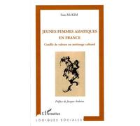 Jeunes Femmes Asiatiques En France - Conflit De Valeurs Ou Métissage Culturel