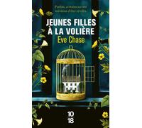 Jeunes filles à la volière - Eve Chase - 10/18 - Poche - Roman