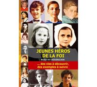 Jeunes héros de la foi - L106 - Michel de Crousnillon - Rassemblement A Son Image - broché - Récit