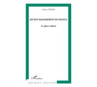Jeunes maghrebins de france La place refusée - Evelyne Perrin - L'harmattan - broché - Etude