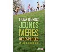 Jeunes mères désespérées en quête de sérénité