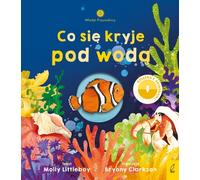 Jeunes naturalistes Ce qu'il y a sous l'eau Molly Littleboy (Buch auf Polnisch)