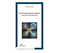 Jeunes originaires de Turquie Entre l'école et la communauté - Mahir Konuk - L'harmattan - broché - Essai