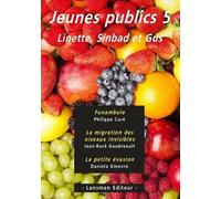 Jeunes Publics - Tome 5, Linette, Sinbad Et Gus