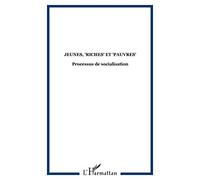 Jeunes, riches" et "pauvres"": Processus de socialisation