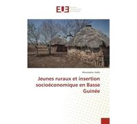 Jeunes ruraux et insertion socioéconomique en Basse Guinée - Moustapha I Kallo - Universitaires Europeennes - broché - Livre