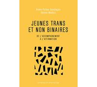 Jeunes trans et non binaires: De l'accompagnement à l'affirmation