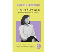 Jeunesse à New York: Journaux & Carnets, 1941-1950