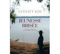 Jeunesse brisée Chroniques de borng tha sous le kampuchea democratique - Sathavy Kim - Actes sud - broché - Essai