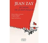 Jeunesse de la République Jean Zay (Auteur), Pierre Allorant (Edité par), Olivier Loubes (Edité par), Pascal Ory (Préface)
