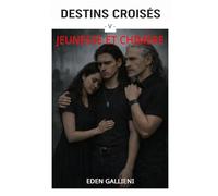 JEUNESSE ET CHIMÈRE: Destins Croisés Tome 5