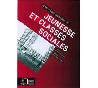 Jeunesse et Classes Sociales - Jean-Claude Chamboredon - Rue D'ulm Eds - broché - Etude