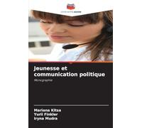 Jeunesse et communication politique: Monographie