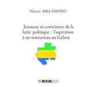 Jeunesse et conscience de la lutte politique : L’aspiration à un renouveau au Gabon