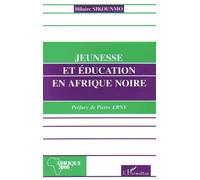 Jeunesse et éducation en Afrique Noire - Hilaire Sikounmo - L'harmattan - broché - Livre