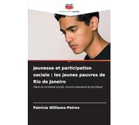 Jeunesse et participation sociale : les jeunes pauvres de Rio de Janeiro: Dans le contexte social, communautaire et politique