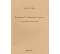 Jeunesse Et Vieillesse Et Jeunesse - Avec Trois Portraits Par Gilles Du Bouchet