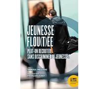 Jeunesse flou(t)ée: Peut-on recruter sans discriminer la jeunesse ?
