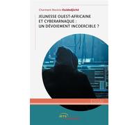 Jeunesse ouest-africaine et cyberarnaque : un dévoiement incoercible? - Charmant Rovinis Ouidodjiche - Jets D'encre - broché - Essai