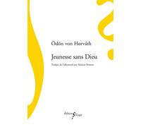 Jeunesse sans Dieu - Odon Von Horvath - Sillage - broché - Roman