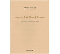 Jeunesse & Vieillesse & Jeunesse Avec trois portraits par Gilles du Bouchet - Mathieu Bénézet - Obsidiane - broché - Poésie
