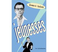 Jeunesses - Henri Calet - Le Dilettante - broché - Roman