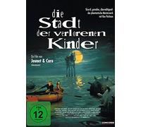 Jeunet,Jean Pierre - Die Stadt der Verlorenen Kinder