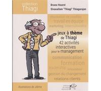 Jeux à Thème de Thiagi 42 Activités Interactives pour le Management - Bruno Hourst - Mieux Apprendre Eds Du - broché - Scolaire / Universitaire