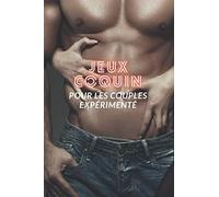 Jeux coquin pour les couples expérimenté: plaisir extrême sexe et jeux érotiques pour adultes faites-lui plaisir au lit conseils pour profiter du sexe ... pervers et sales et super coquin faites amou