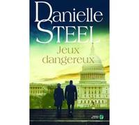 Jeux dangereux Danielle Steel (Auteur), Séverine Gupta (Traduction)