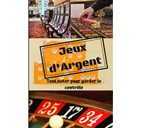 Jeux d'argent : tout noter pour garder le contrôle: carnet de note suivi jeux d'argent/addiction au jeu
